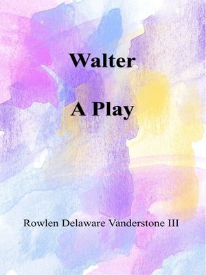 cover image of "Walter" a Play